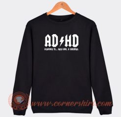 ADHD-Highway-To-Hey-Look-A-Squirrel-Sweatshirt-On-Sale