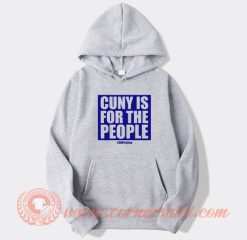 Cuny Is For The People hoodie On Sale