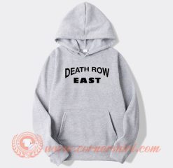 Death Row East hoodie On Sale