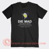Die-Mad-You-Salty-Bitch-T-shirt-On-Sale