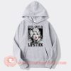 Dolly Parton Western Guts Grit Lipstick hoodie On Sale