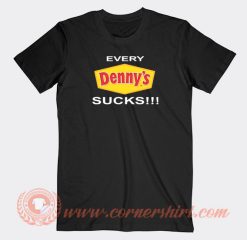 Every-Denny’s-Sucks-T-shirt-On-Sale