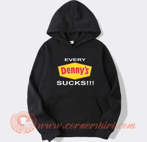 Every Denny’s Sucks hoodie On Sale