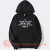 If You’re Not Into Oral Sex Keep Your Mouth Shut hoodie On Sale