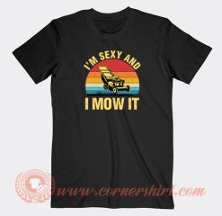 I’m-Sexy-And-I-Mow-It-Lawn-Mowing-T-shirt-On-Sale
