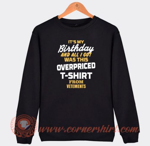 Its-My-Birthday-And-All-I-Got-Was-This-Oversized-Sweatshirt-On-Sale