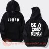 Nomad Be A Good Human BTS Jimin Hoodie On Sale