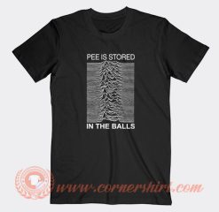 Pee-Is-Stored-In-The-Ball-T-shirt-On-Sale