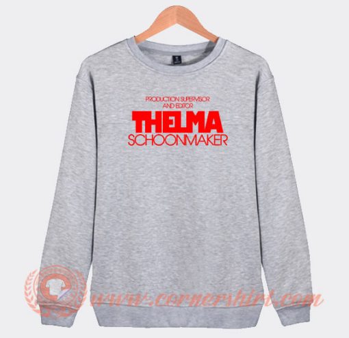 Production-Supervisor-And-Editor-Thelma-Schoonmaker-Sweatshirt-On-Sale