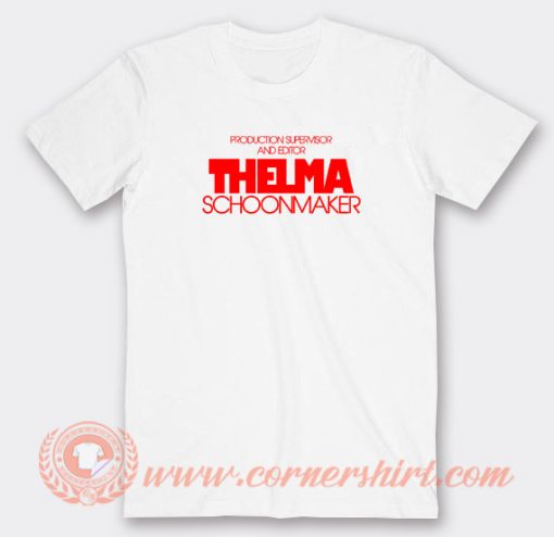 Production-Supervisor-And-Editor-Thelma-Schoonmaker-T-shirt-On-Sale
