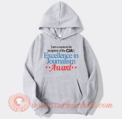 The CIA’s Excellence In Journalism Award hoodie On Sale