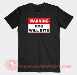 Warning-Dog-Will-Bite-T-shirt-On-Sale