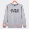 What-Does-The-Cdc-Recommend-I-Do-Sweatshirt-On-Sale