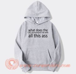 What Does The Cdc Recommend I Do hoodie On Sale