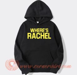 Where's Rachel hoodie On Sale