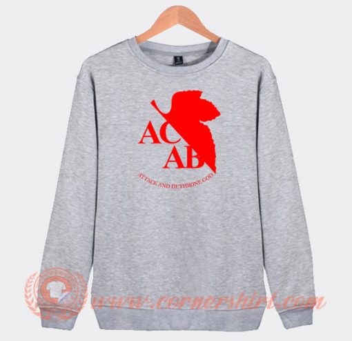 ACAB-Attack-And-Dethrone-God-Sweatshirt-On-Sale
