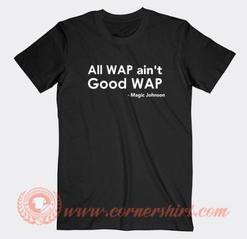 All-Wap-Ain't-Good-Wap-T-shirt-On-Sale