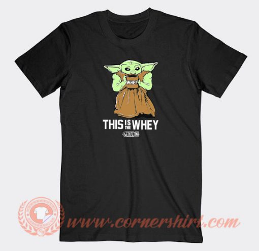 Baby-Yoda-Gym-This-Is-The-Whey-T-shirt-On-Sale