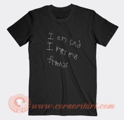 I-Am-Sad-I-Miss-My-Friends-T-shirt-On-Sale