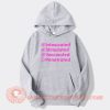 Intoxicated Stimulated Vaccinated Penetrated hoodie On Sale