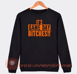 It’s-Game-Day-Bitches-Sweatshirt-On-Sale