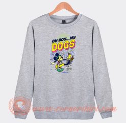 Mickey-Oh-Boy-My-Dogs-Are-Bakin-Sweatshirt-On-Sale