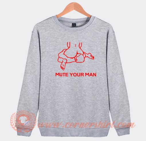 Mute-Your-Man-Red-Sweatshirt-On-Sale