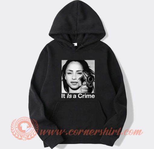 Sade Is It A Crime hoodie On Sale