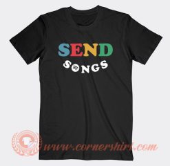 Send-Songs-T-shirt-On-Sale