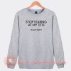 Stop-Staring-AT-My-Tits-Sweatshirt-On-Sale