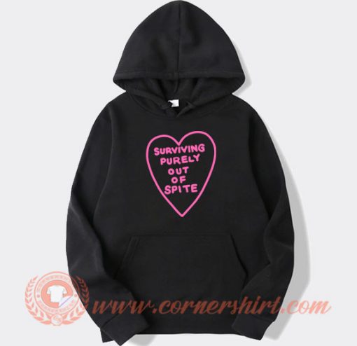 Surviving Purely Out Of Spite hoodie On Sale