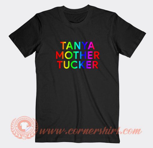 Tanya-Mother-Tucker-T-shirt-On-Sale