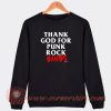 Thank-God-For-Punk-Rock-Bands-Sweatshirt-On-Sale