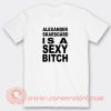 Alexander-Skarsgard-Is-A-Sexy-Bitch-T-shirt-On-Sale