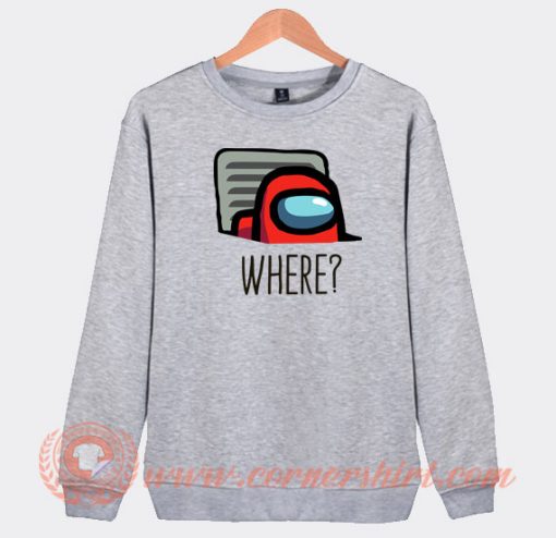 Among-Us-Where-Sweatshirt-On-Sale