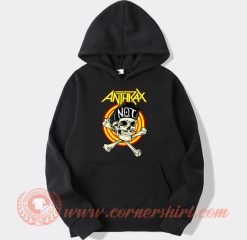 Anthrax NOT Man hoodie On Sale