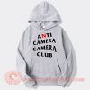 Anti Camera Camera Club hoodie On Sale