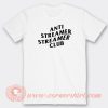 Anti-Streamer-Club-T-shirt-On-Sale