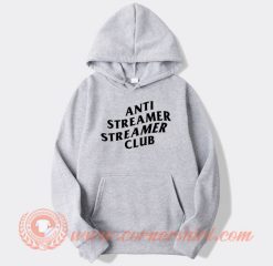 Anti Streamer Club hoodie On Sale