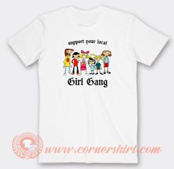 Arnold-Support-Your-Local-Girl-Gang-T-shirt-On-Sale