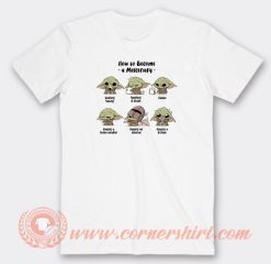 Baby-Yoda-How-To-Became-a-Mercenary-T-shirt-On-Sale