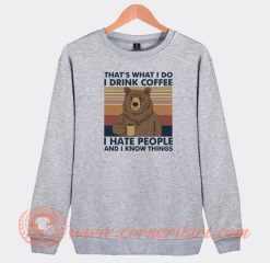Bear-That’s-What-I-Do-I-Drink-Coffee-Sweatshirt-On-Sale