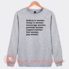 Believe-In-Women-Invest-In-Women-Sweatshirt-On-Sale