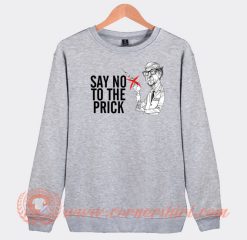 Bill-Gate-Say-No-To-The-Prick-Sweatshirt-On-Sale