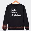 Bold-and-Black-and-Biblical-Sweatshirt-On-Sale
