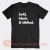 Bold-and-Black-and-Biblical-T-shirt-On-Sale