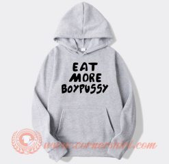 Eat More Boypussy hoodie On Sale