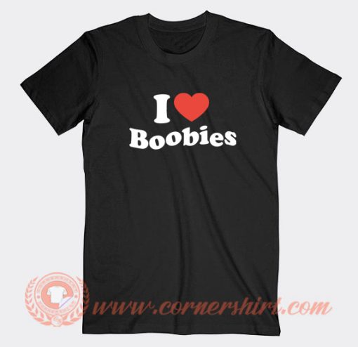 I-love-Boobies-T-shirt-On-Sale