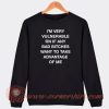 I'm-Very-Vulnerable-RN-If-Any-Bad-Sweatshirt-On-Sale