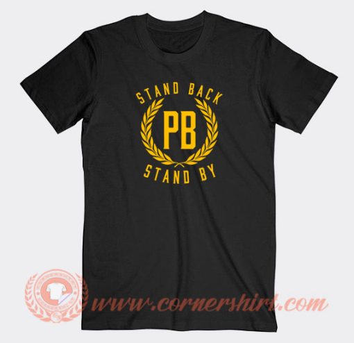 Stand-Back-Stand-By-T-shirt-On-Sale